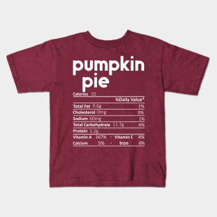 Pumpkin Pie Nutrition Facts Funny Thanksgiving Christmas Kids T-Shirt